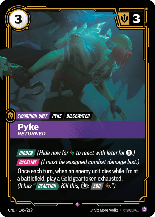 Pyke, Returned UNL-145/219 — Unleashed